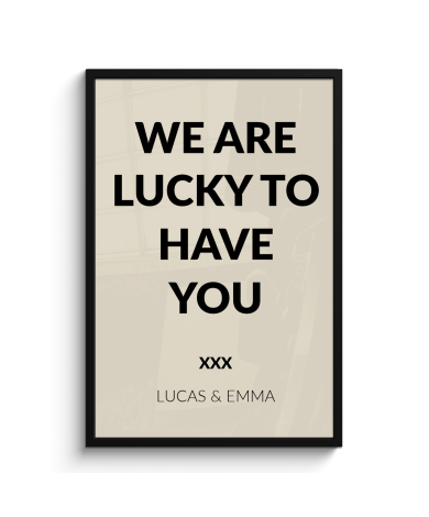 Poster met lijst - We are lucky to have you