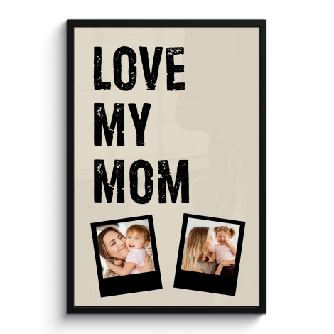 Poster met lijst - Love mom 2 polaroids