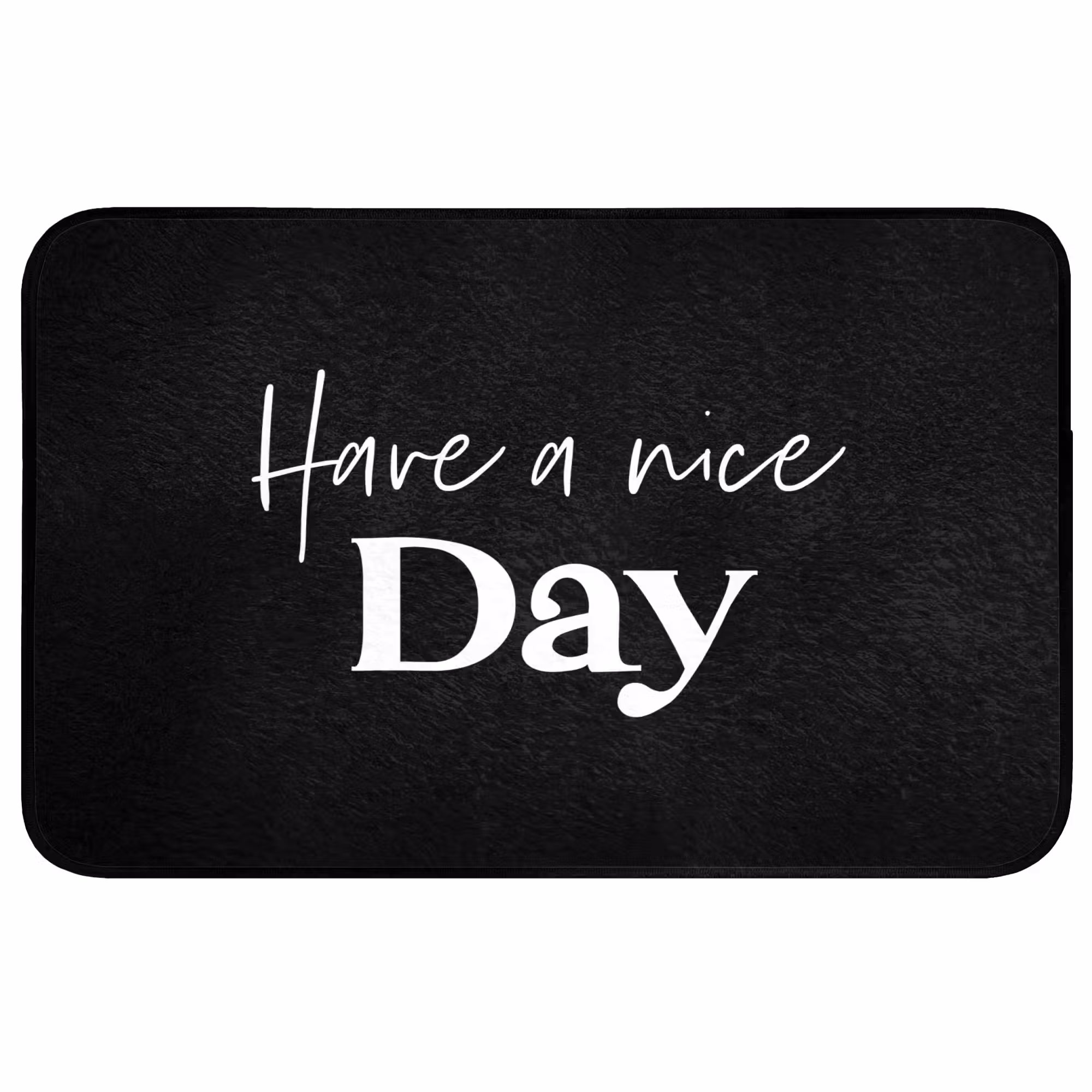 Badmat - Have a nice day - Quotes - Zwart - Spreuken
