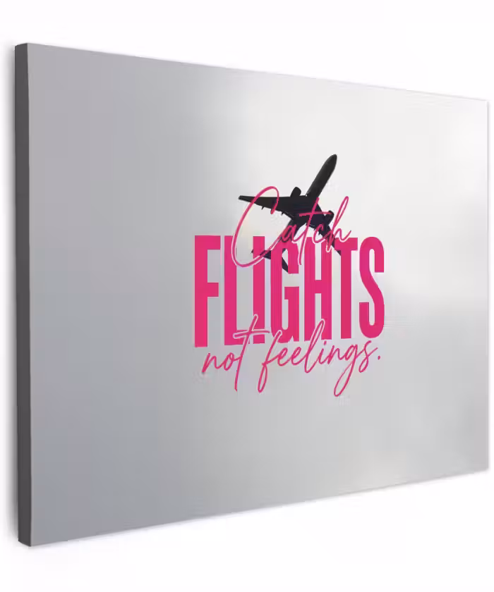 Canvas schilderij - Catch flights not feelings - Vliegtuig - Roze