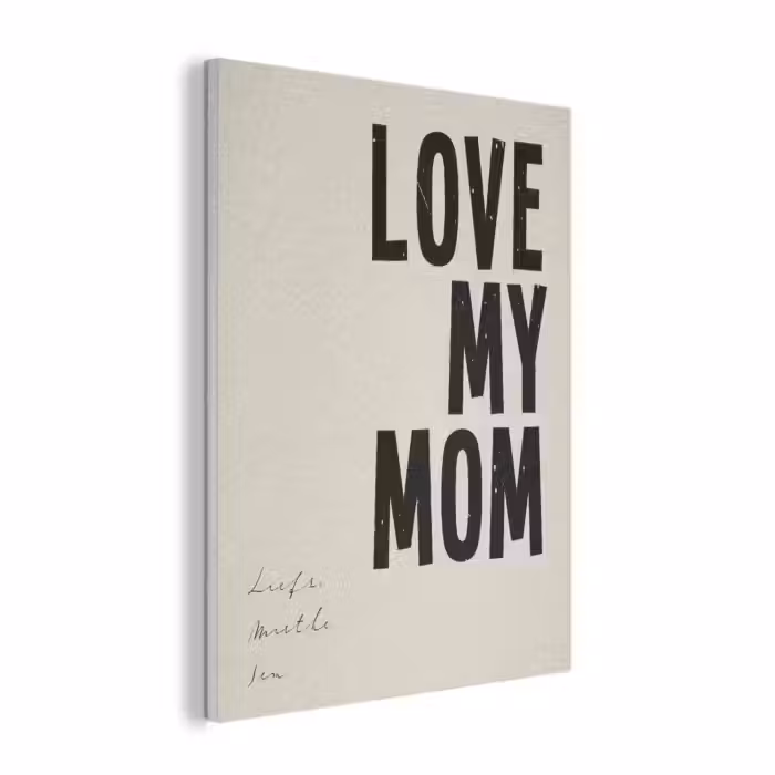 Akoestisch schilderij - Love My Mom