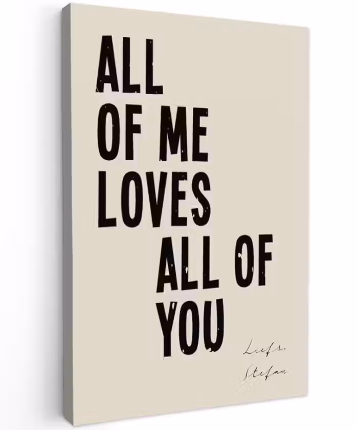 Gepersonaliseerd buiten canvas - All Of Me Loves All Of You