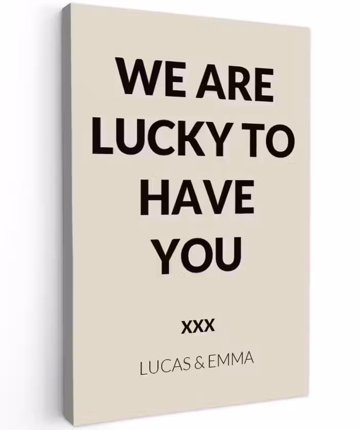 Gepersonaliseerd buiten canvas - We Are Lucky To Have You