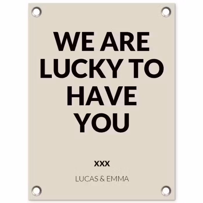 Gepersonaliseerde tuinposter - We Are Lucky To Have You