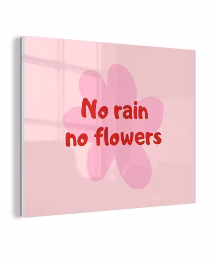 Glas schilderij - No rain no flowers - Bloem - Roze