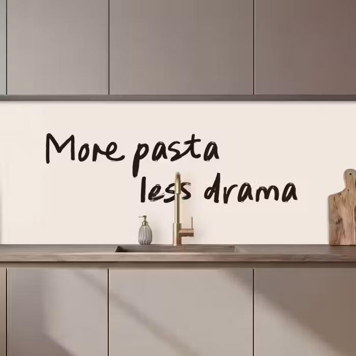 Keuken achterwand - More pasta less drama
