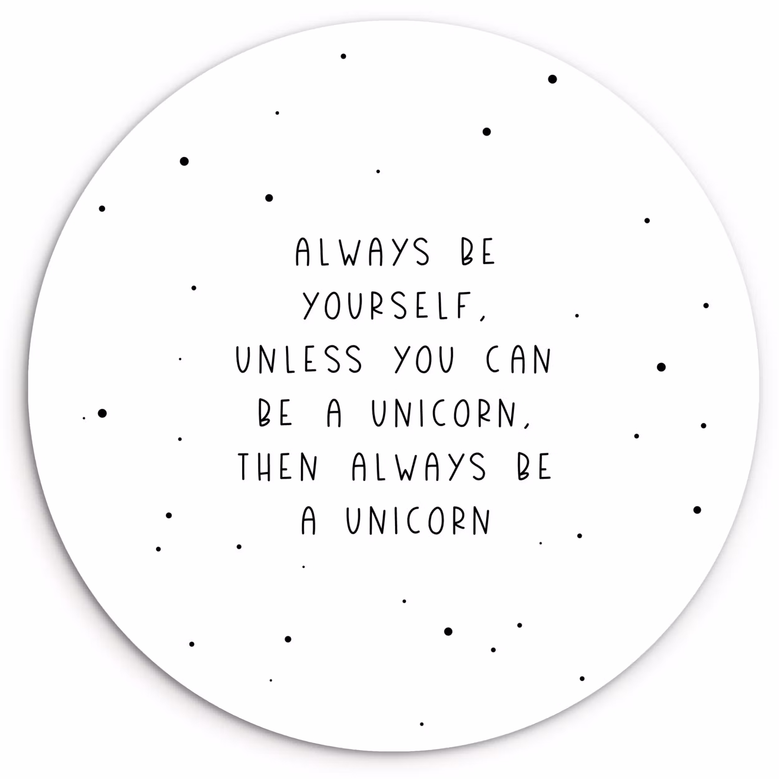 Muurcirkel - Spreuken - Always be yourself - Unicorn - Quotes - Meisjes
