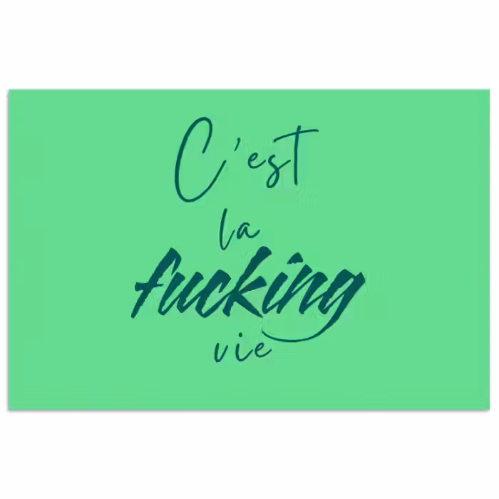Poster - c'est la fucking vie - Groen - Penseelstijl