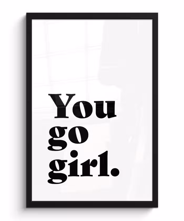 Poster met lijst - Spreuken - You go girl - Meisjes - Kinderen - Quotes