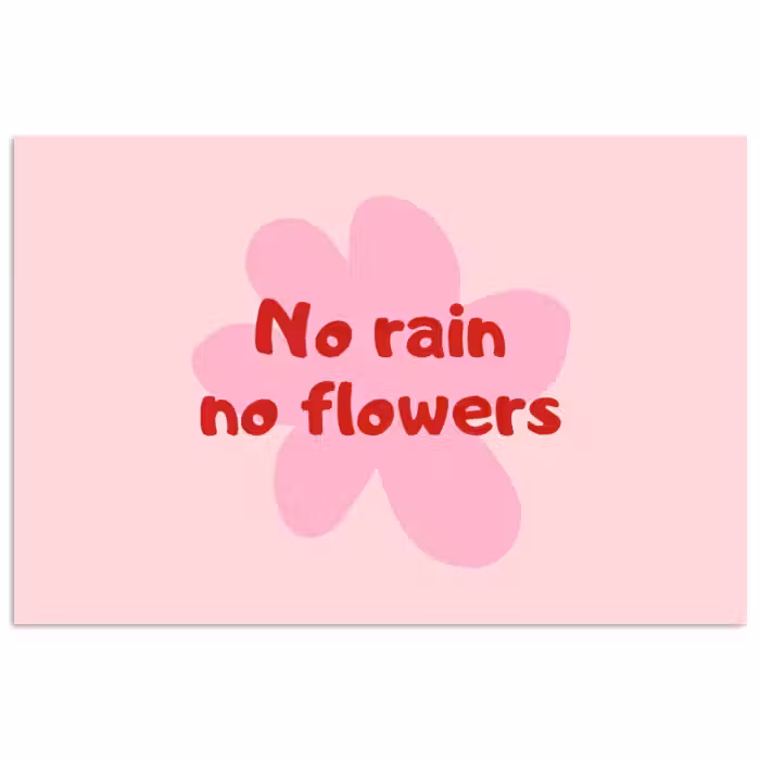 Poster - No rain no flowers - Bloem - Roze