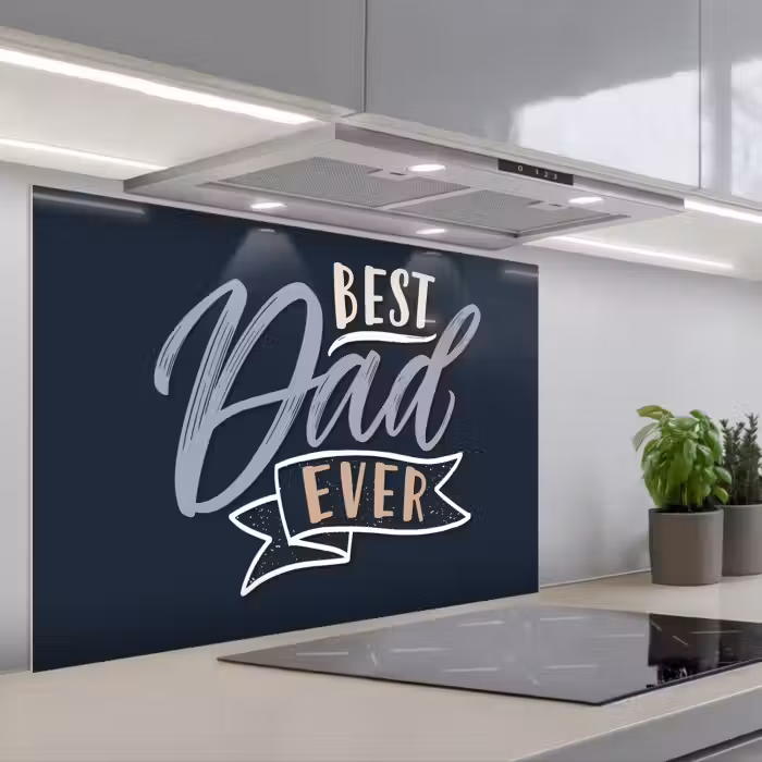 Spatscherm keuken - Quotes - Papa - Best dad ever - Spreuken