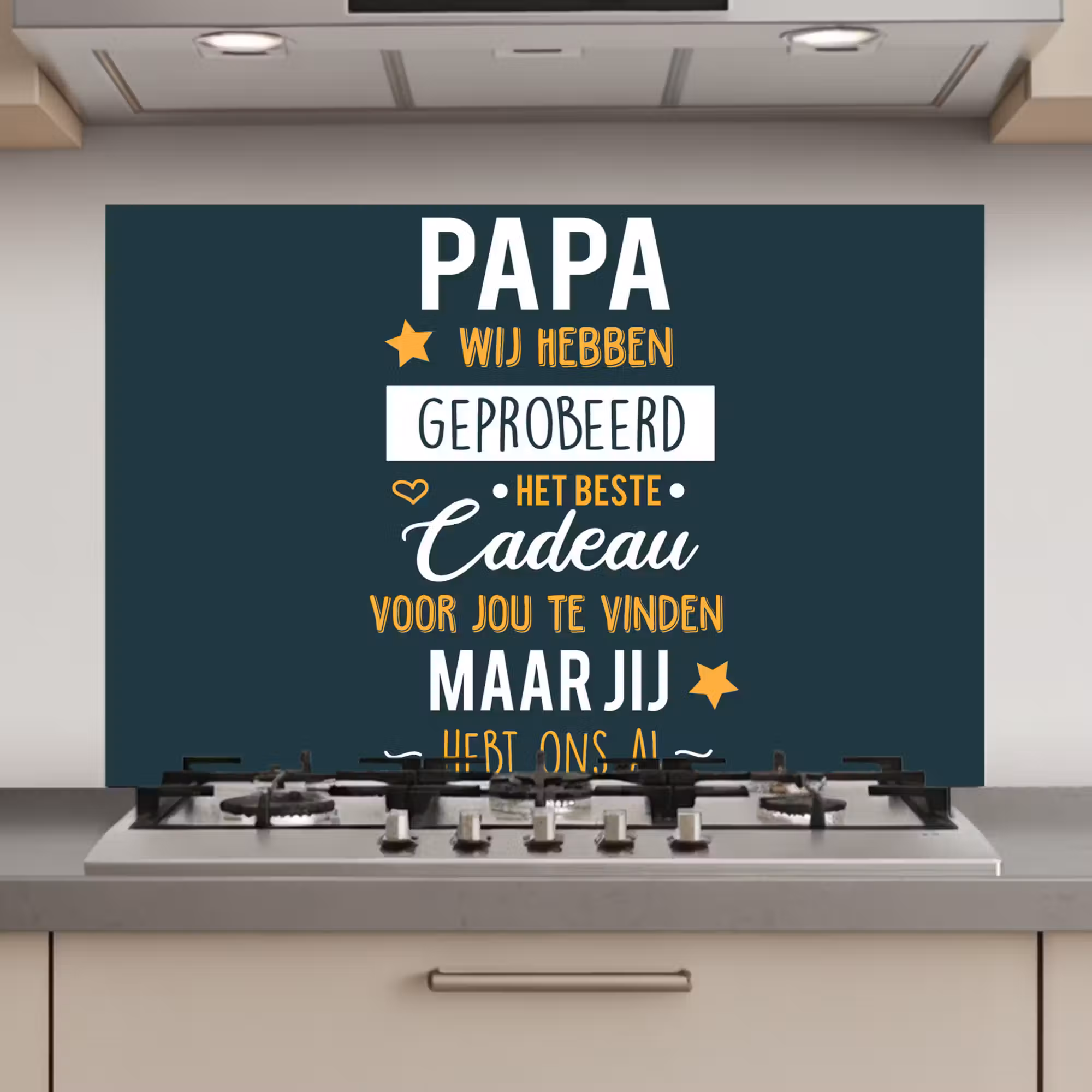 Spatscherm keuken - Quotes - Papa - Spreuken - Papa jij hebt ons al