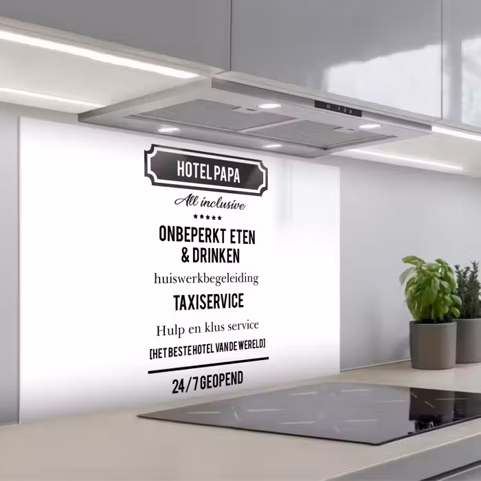 Spatscherm keuken - Spreuken - Hotel papa - Quotes - Vader