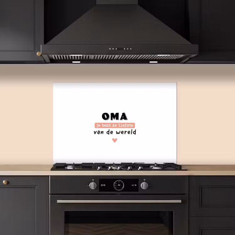 Spatscherm keuken - Quotes - Oma jij bent de liefste van de wereld - Spreuken - Oma — 2