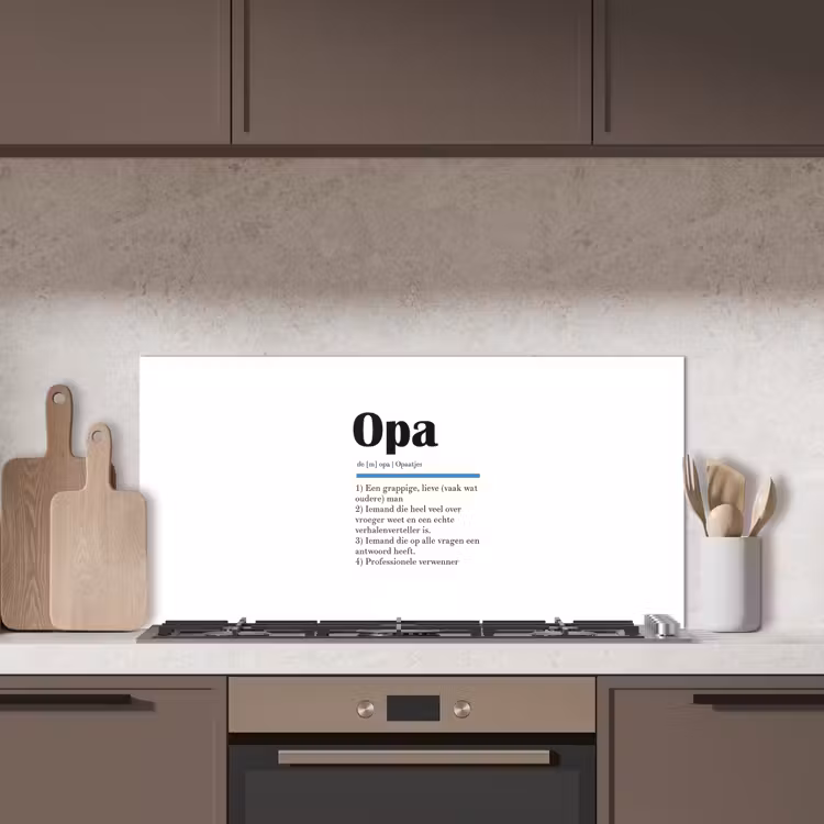 Spatscherm keuken - Quotes - Opa betekenis - Spreuken - Woordenboek — 5
