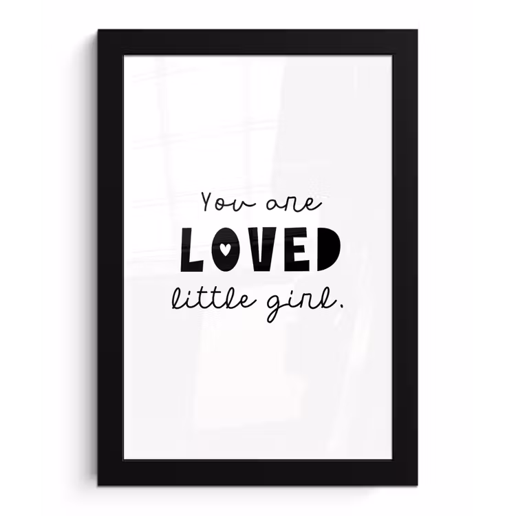 Poster met lijst - Quotes - Spreuken - You are loved little girl - Kinderen - Liefde — 1