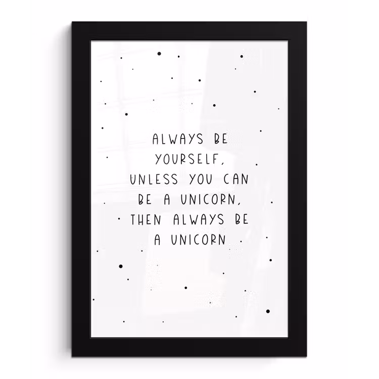 Poster met lijst - Spreuken - Always be yourself - Unicorn - Quotes - Meisjes — 1