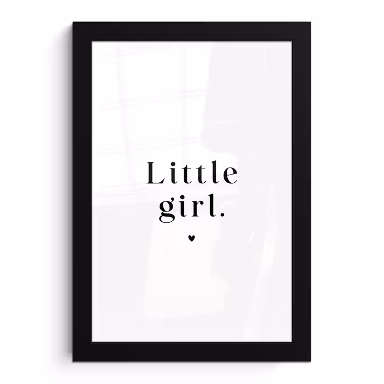 Poster met lijst - Spreuken - Little girl - Meisje - Kinderen - Quotes — 1