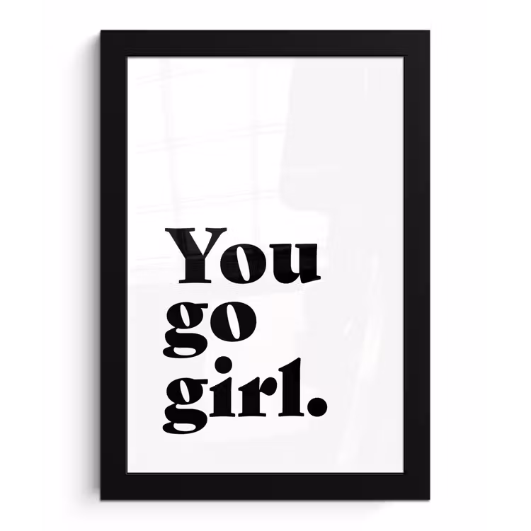 Poster met lijst - Spreuken - You go girl - Meisjes - Kinderen - Quotes — 1