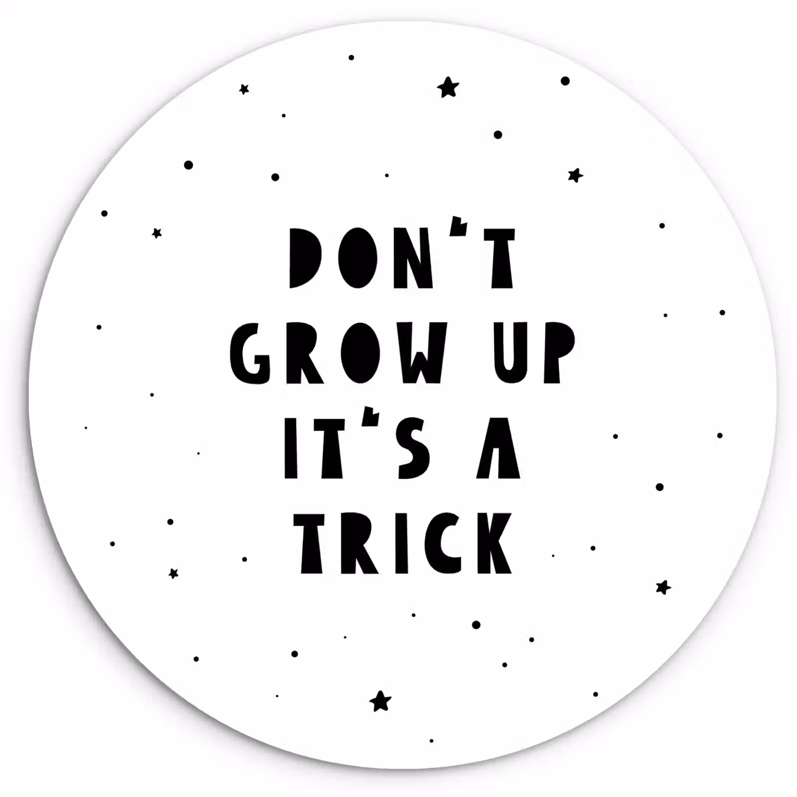 Muurcirkel - Quotes - Don't grow up it's a trick - Baby - Sterren - Kinderen — 1