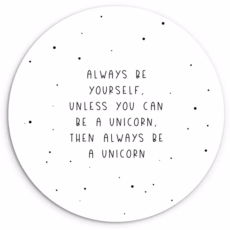 Muurcirkel - Spreuken - Always be yourself - Unicorn - Quotes - Meisjes — 1