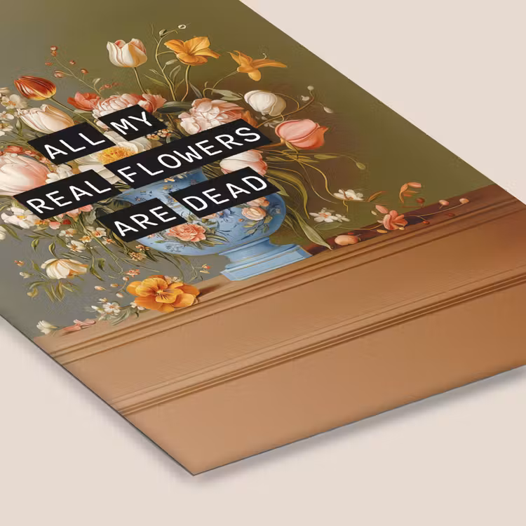 Poster met lijst - All my real flowers are dead — 7