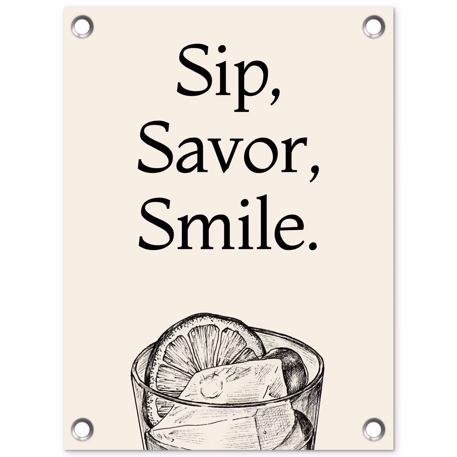 Tuinposter - Sip Savor Smile Cocktail — 1