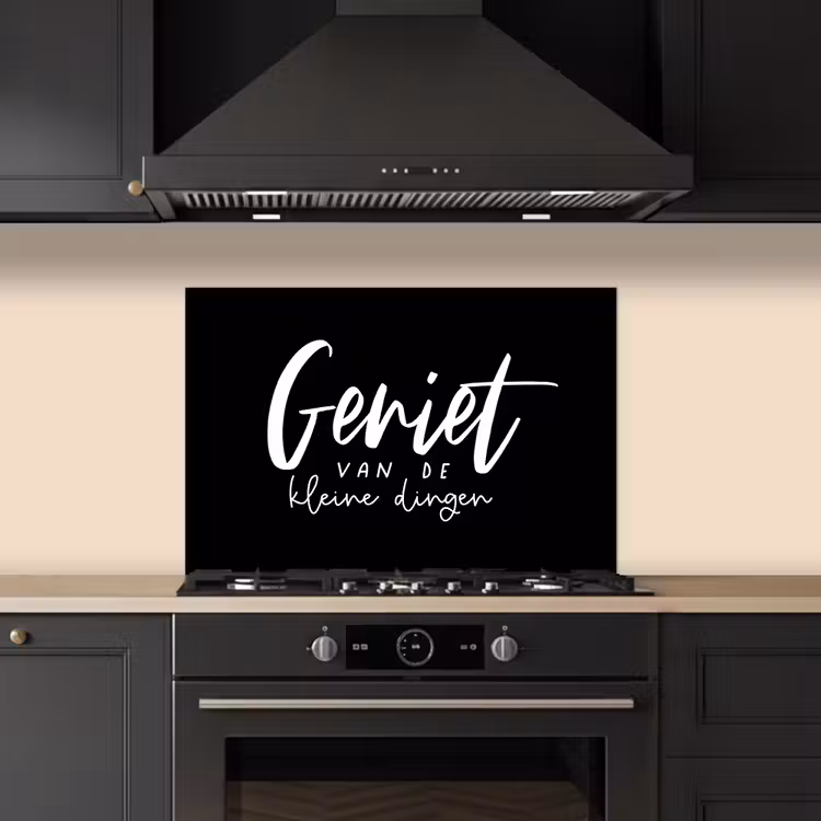 Spatscherm keuken - Quotes - Geniet van de kleine dingen - Spreuken — 2