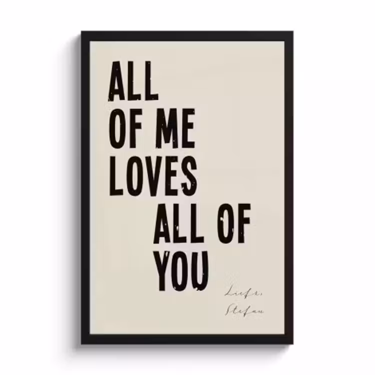 Foto in lijst - All of me loves all of you — 1