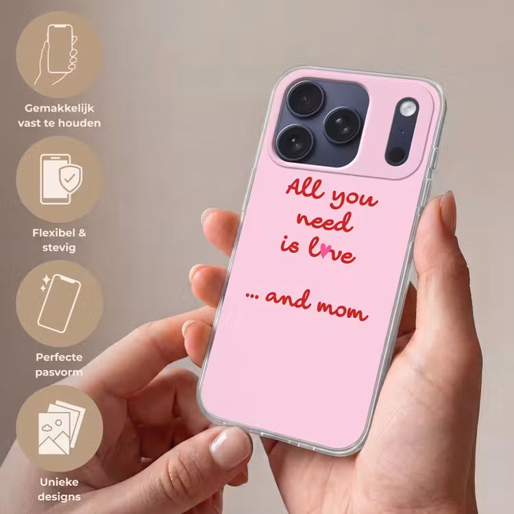 Telefoonhoesje Softcase - All you need is love and mom moederdag — 4