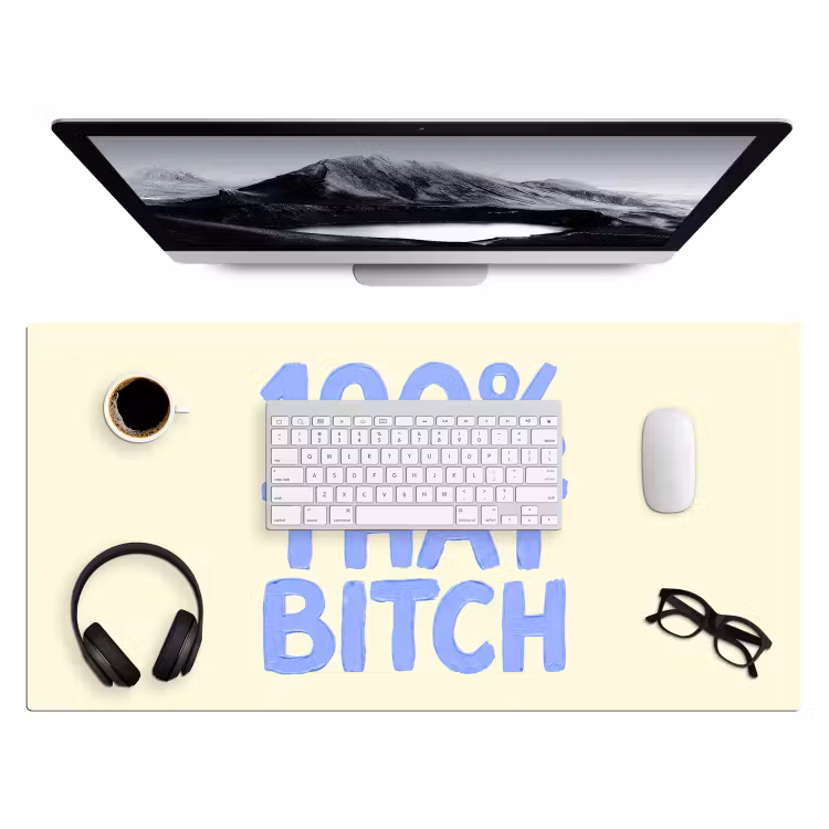 Bureau onderlegger - 100% That Bitch — 4