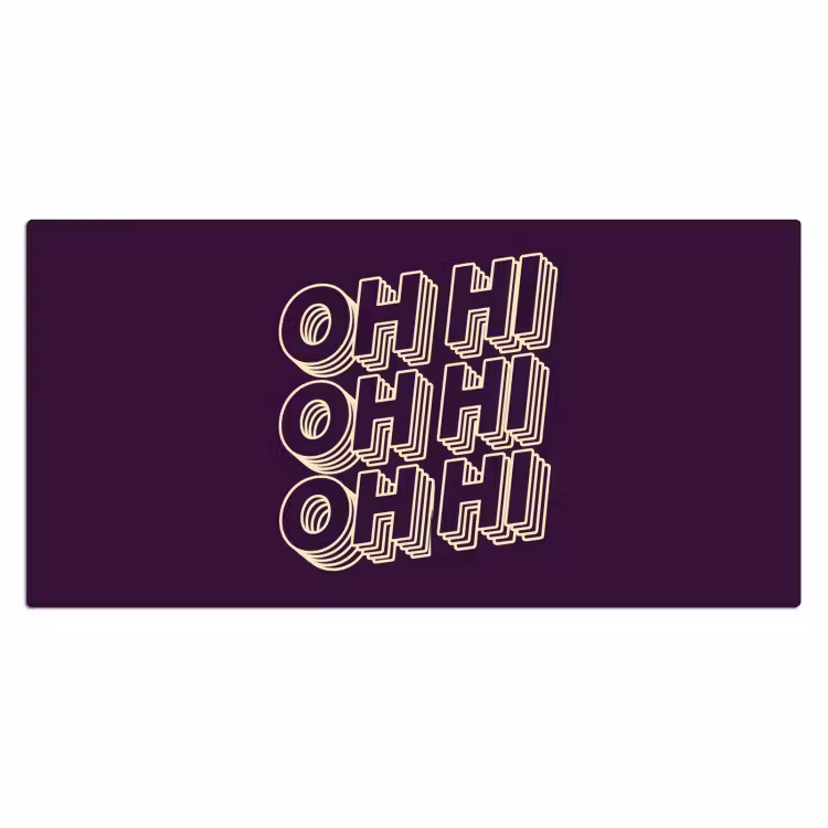 Bureau onderlegger - Oh Hi Oh Hi Oh Hi — 2