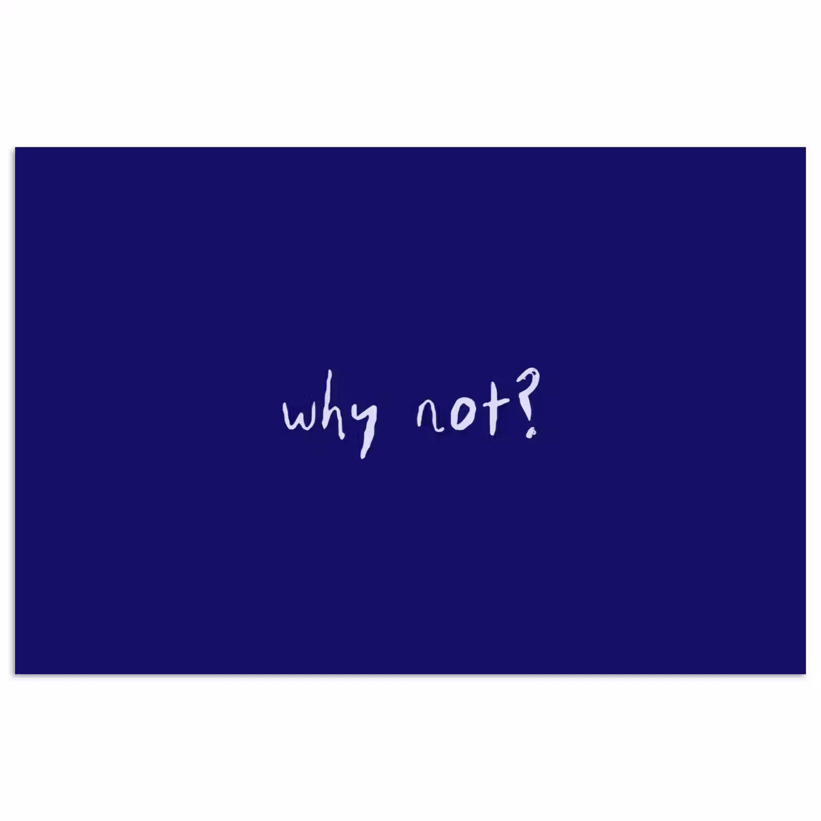 Poster - Why not - Blauw - Handgeschreven — 1