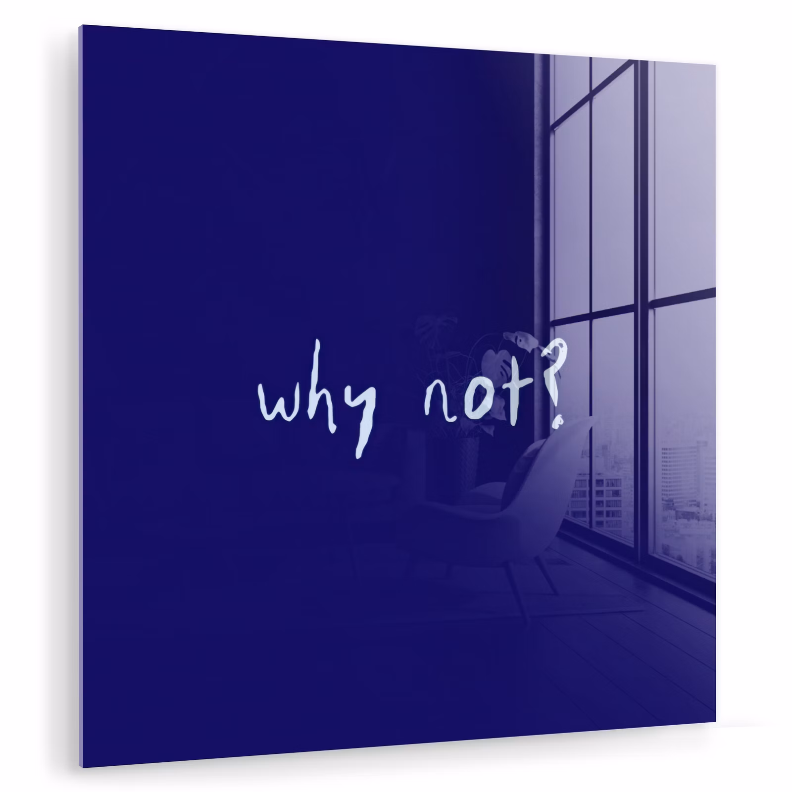 Glas schilderij - Why not - Blauw - Handgeschreven — 1