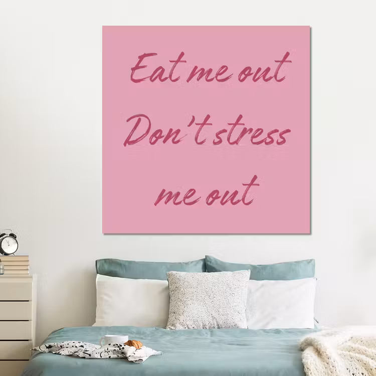 Forex - Eat me out don't stress me out - Roze - Handgeschreven — 2