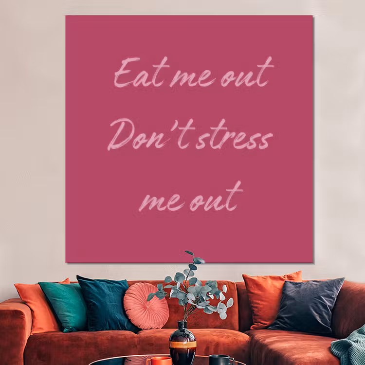 Forex - eat me out don't stress me out - Roze - Minimalistisch — 3
