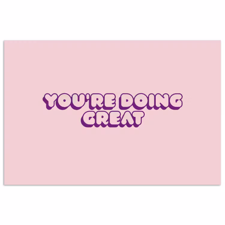 Poster - You're doing great - roze - 3D — 1