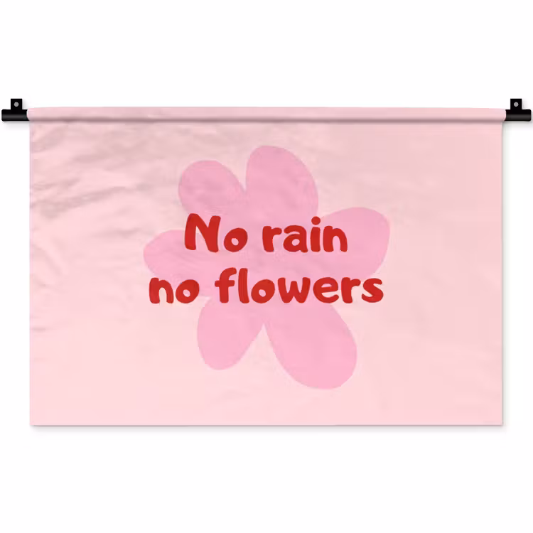 Wandkleed - No rain no flowers - Bloem - Roze — 1