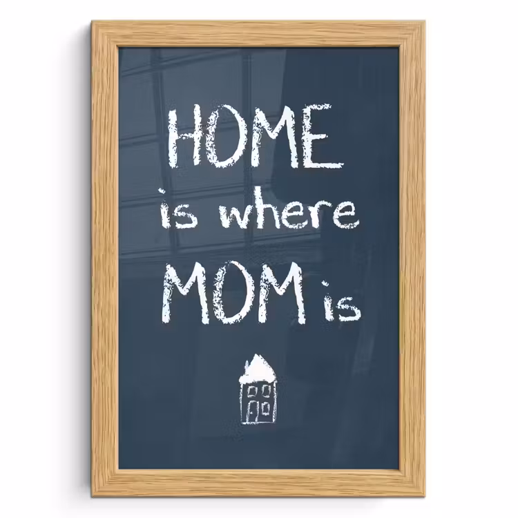 Poster met lijst - Quotes - Home is where mom is - Spreuken - Moeder — 1