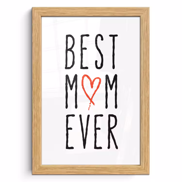 Poster met lijst - Best mom ever - Spreuken - Mama - Quotes — 1