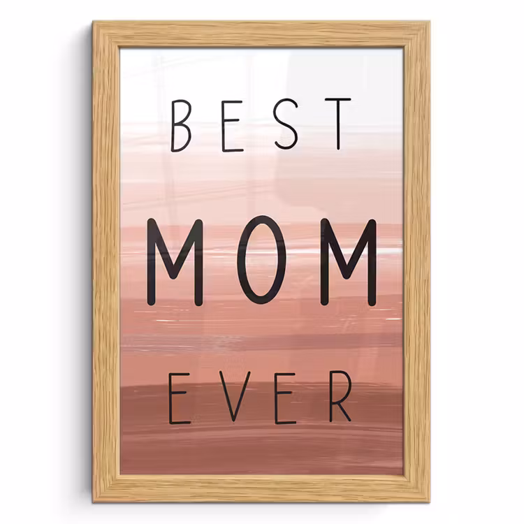 Poster met lijst - Spreuken - Quotes Best mom ever - Moederdag - Mama - Cadeau moederdag — 1