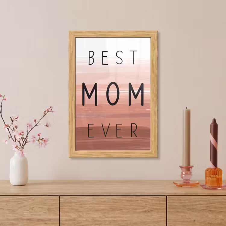 Poster met lijst - Spreuken - Quotes Best mom ever - Moederdag - Mama - Cadeau moederdag — 5