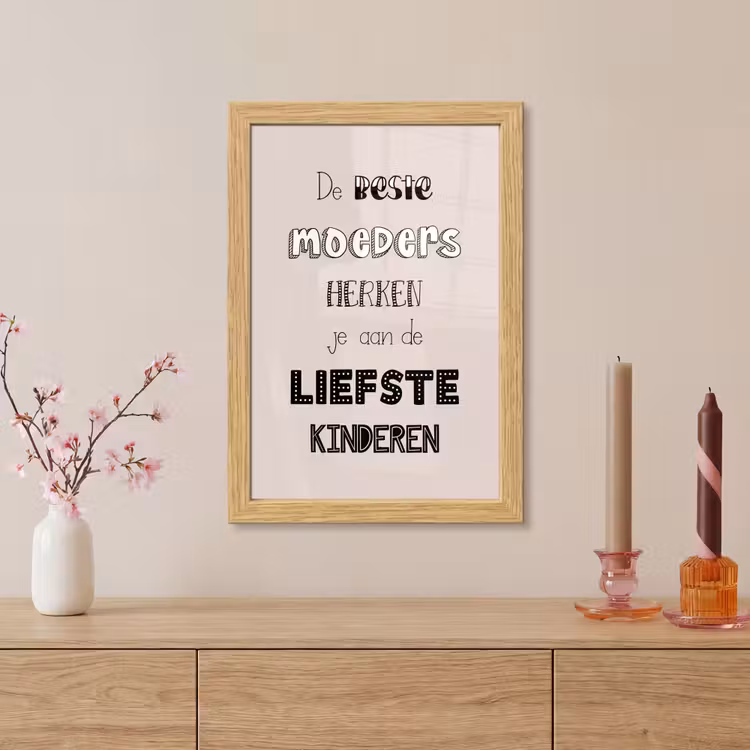 Poster met lijst - Spreuken - Quotes De Beste Moeders Hebben De Liefste Kinderen - Moederdag - Mama cadeau — 5
