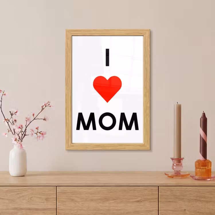 Poster met lijst - Spreuken - Quotes I Love Mom - Moederdag - Mama - Mama cadeau — 5