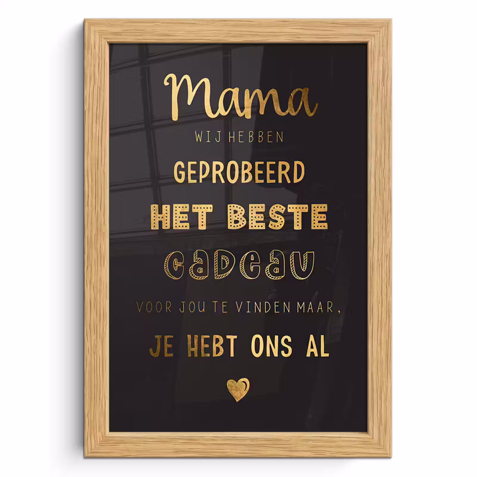 Poster met lijst - Spreuken - Quotes Mama Je Hebt Ons Al - Moeder - Moederdag cadeau voor mama - Goud — 1