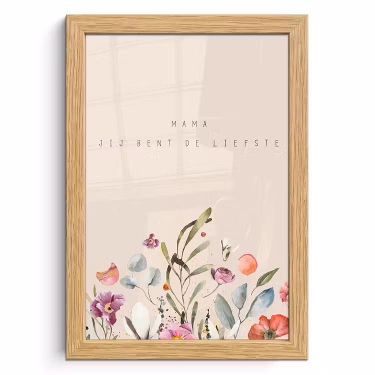 Poster met lijst - Spreuken - Mama jij bent de liefste - Quotes - Moeder — 1