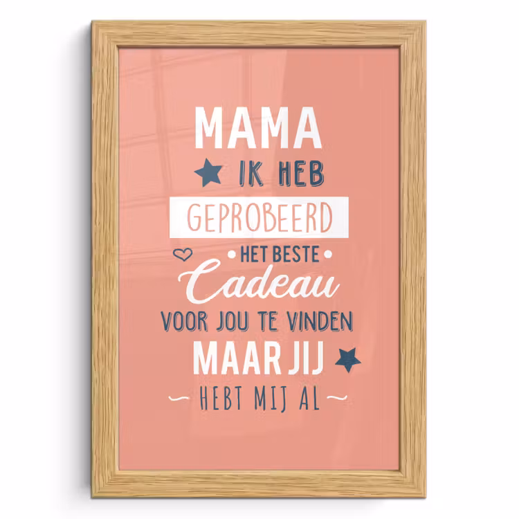 Poster met lijst - Spreuken - Mama - Quotes - Mama jij hebt ons al — 1