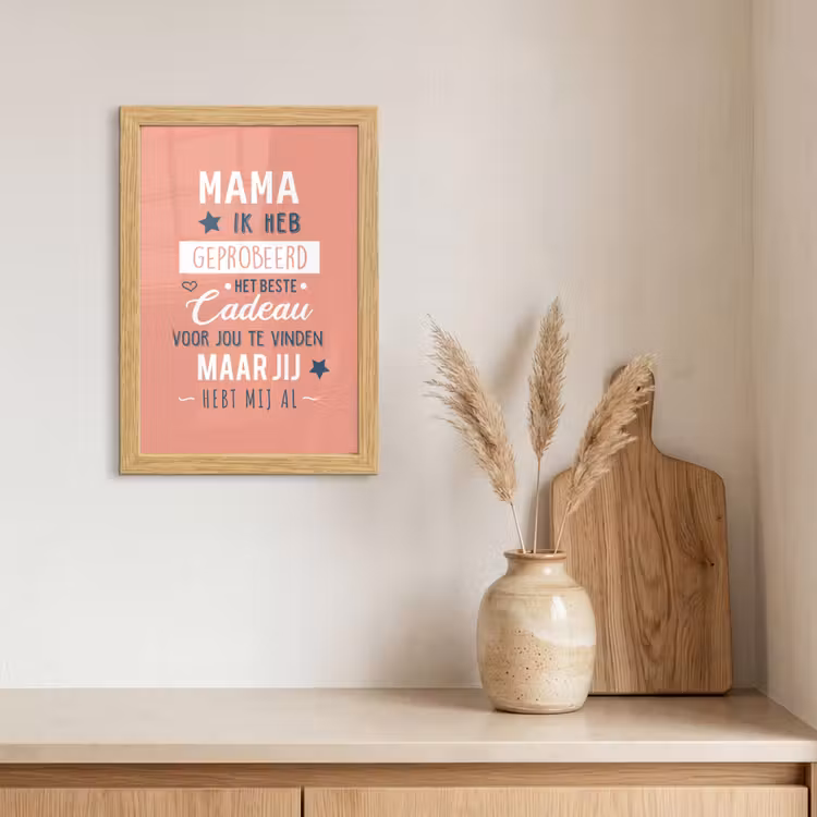 Poster met lijst - Spreuken - Mama - Quotes - Mama jij hebt ons al — 3