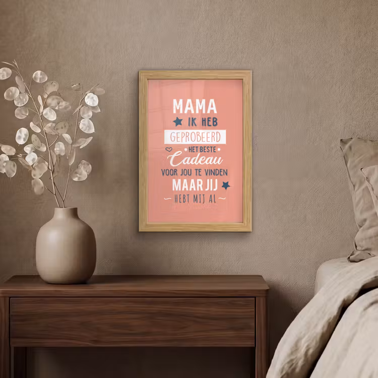 Poster met lijst - Spreuken - Mama - Quotes - Mama jij hebt ons al — 4