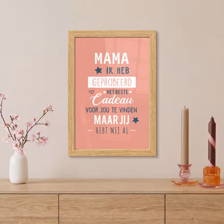 Poster met lijst - Spreuken - Mama - Quotes - Mama jij hebt ons al — 5